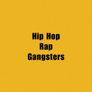 ★ Hip Hop, Rap & Gangsters