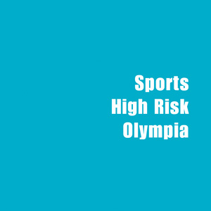 ★ Sports, High Risk & Olympia 