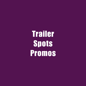 ★ Trailer, Spots & Promos