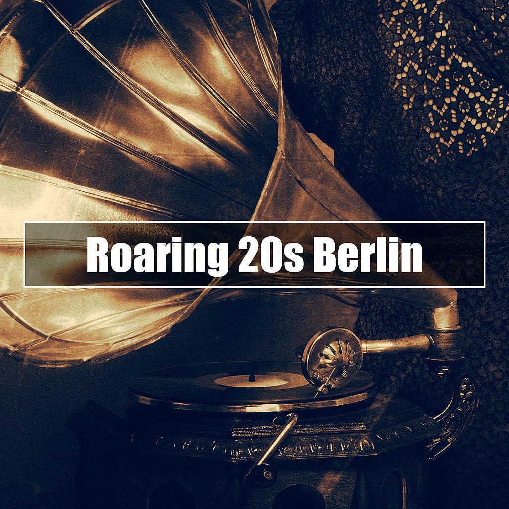 ★ Finest Of Roaring 20s Berlin 