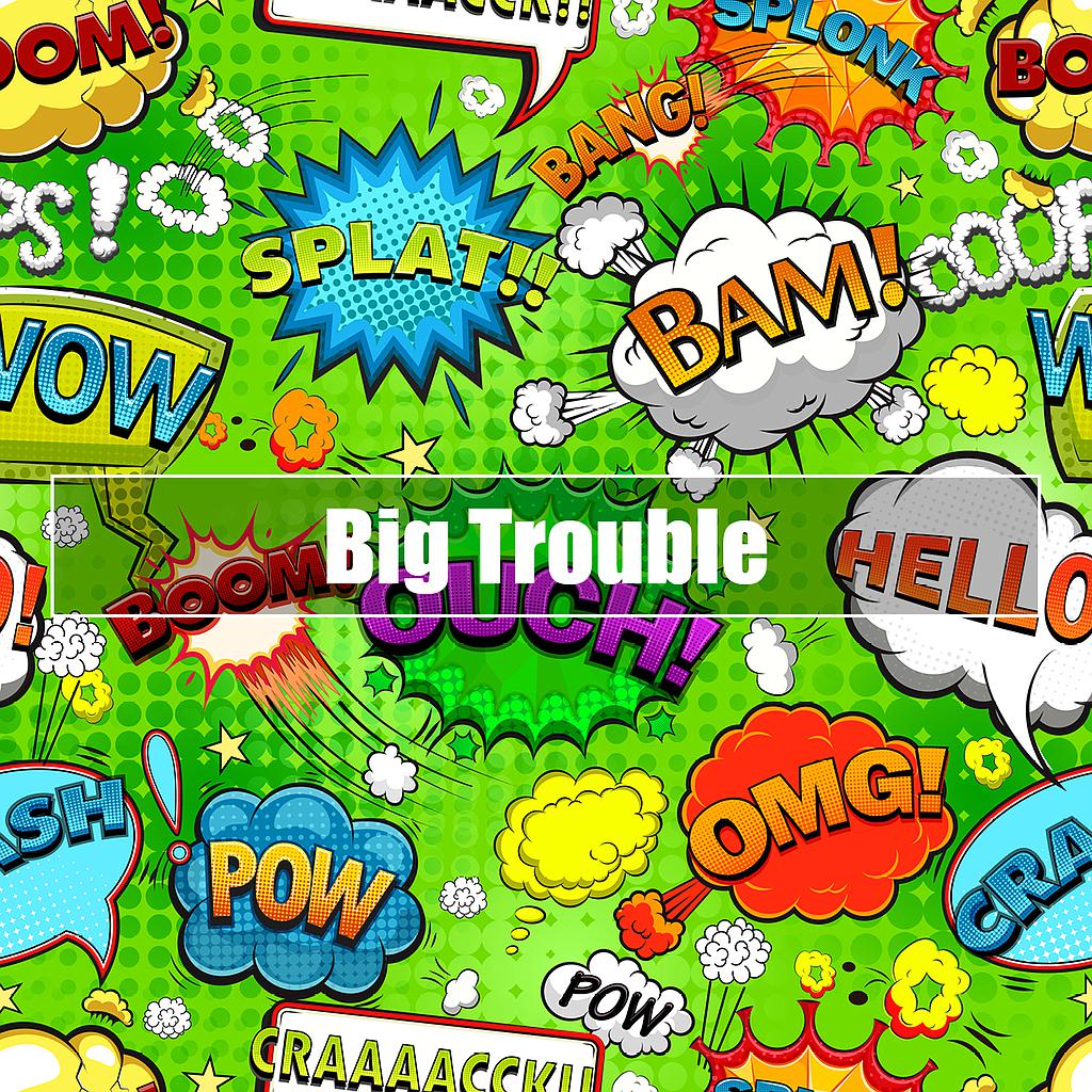★ Finest Of Big Trouble